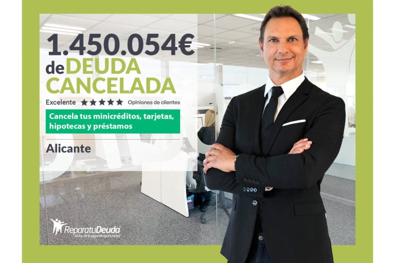 Repara tu Deuda cancela 1.450.054 € en Alicante (Comunidad Valenciana) con la Ley de Segunda Oportunidad