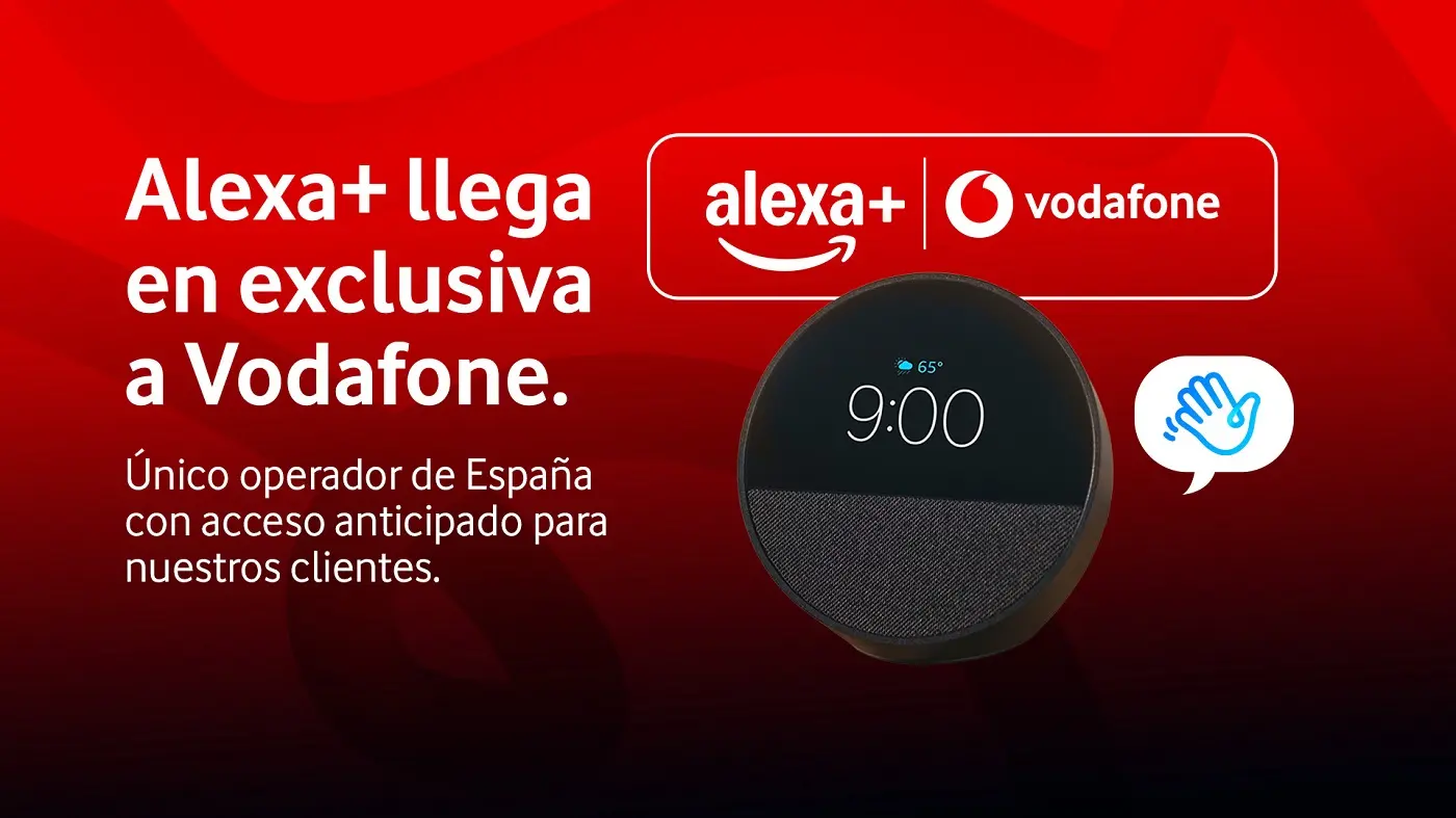 Alexa+ llega en exclusiva a Vodafone Alexa+ llega en exclusiva a Vodafone