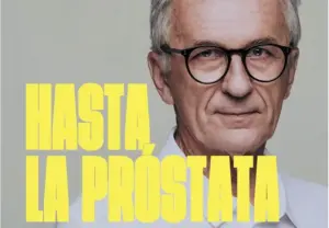 ANCAP, SOGUG y Novartis presentan la campaña ‘Hasta la Próstata’ para dar voz a los pacientes con cáncer de próstata metastásico